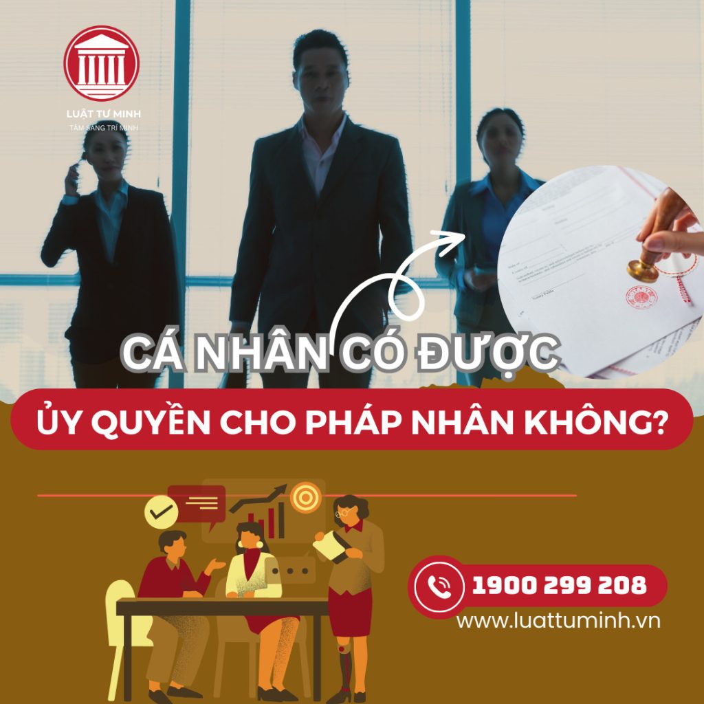  Cá nhân ủy quyền cho pháp nhân LUẬT TƯ MINH