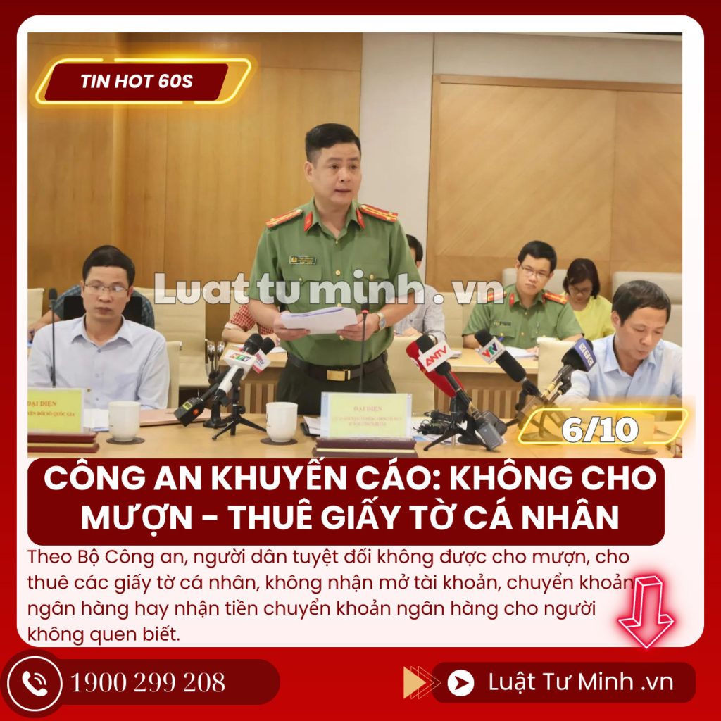 Bộ Công an khuyến cáo tuyệt đối không cho mượn, cho thuê giấy tờ cá nhân - Luật Tư Minh