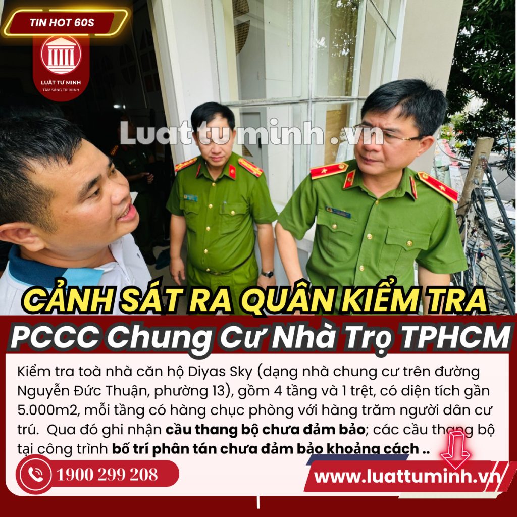 Đoàn công tác của Cục Cảnh sát PCCC kiểm tra tại chung cư, nhà trọ ở TPHCM - Luật Tư Minh