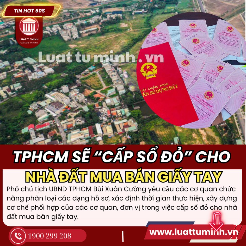 TPHCM sẽ cấp sổ đỏ cho nhà đất mua - Luật Tư Minh