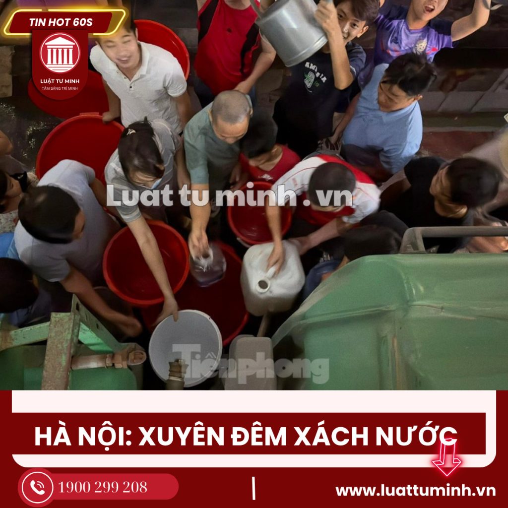 Dân chung cư Hà Nội xuyên đêm xách nước, dùng lại nước thải sinh hoạt - Luật Tư Minh