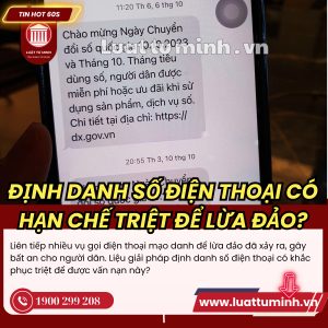 Định danh số điện thoại có hạn chế triệt để lừa đảo? - Luật Tư Minh