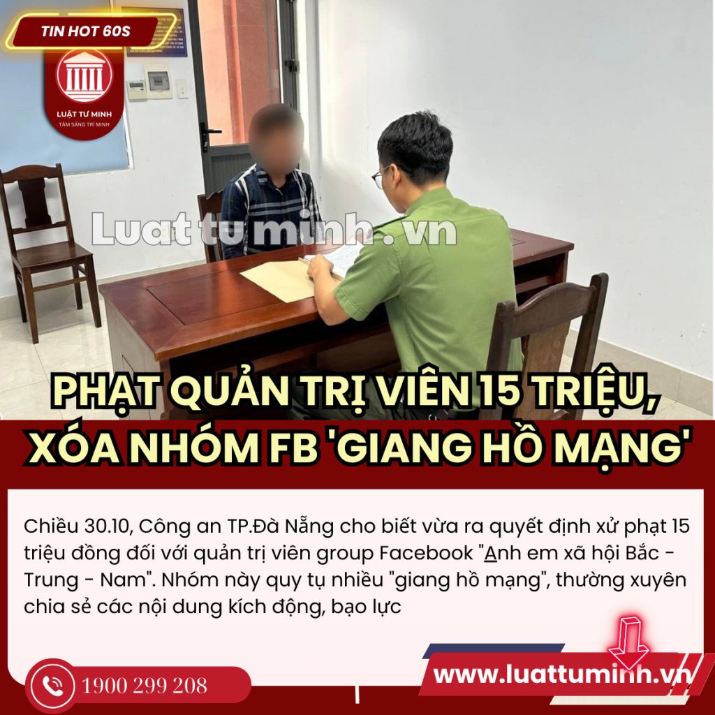 Phạt quản trị viên, xóa nhóm Facebook 'giang hồ mạng' - Luật Tư Minh