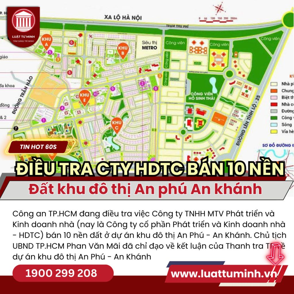 Điều tra Công ty HDTC bán 10 nền đất ở khu đô thị An Phú - An Khánh - Luật Tư Minh