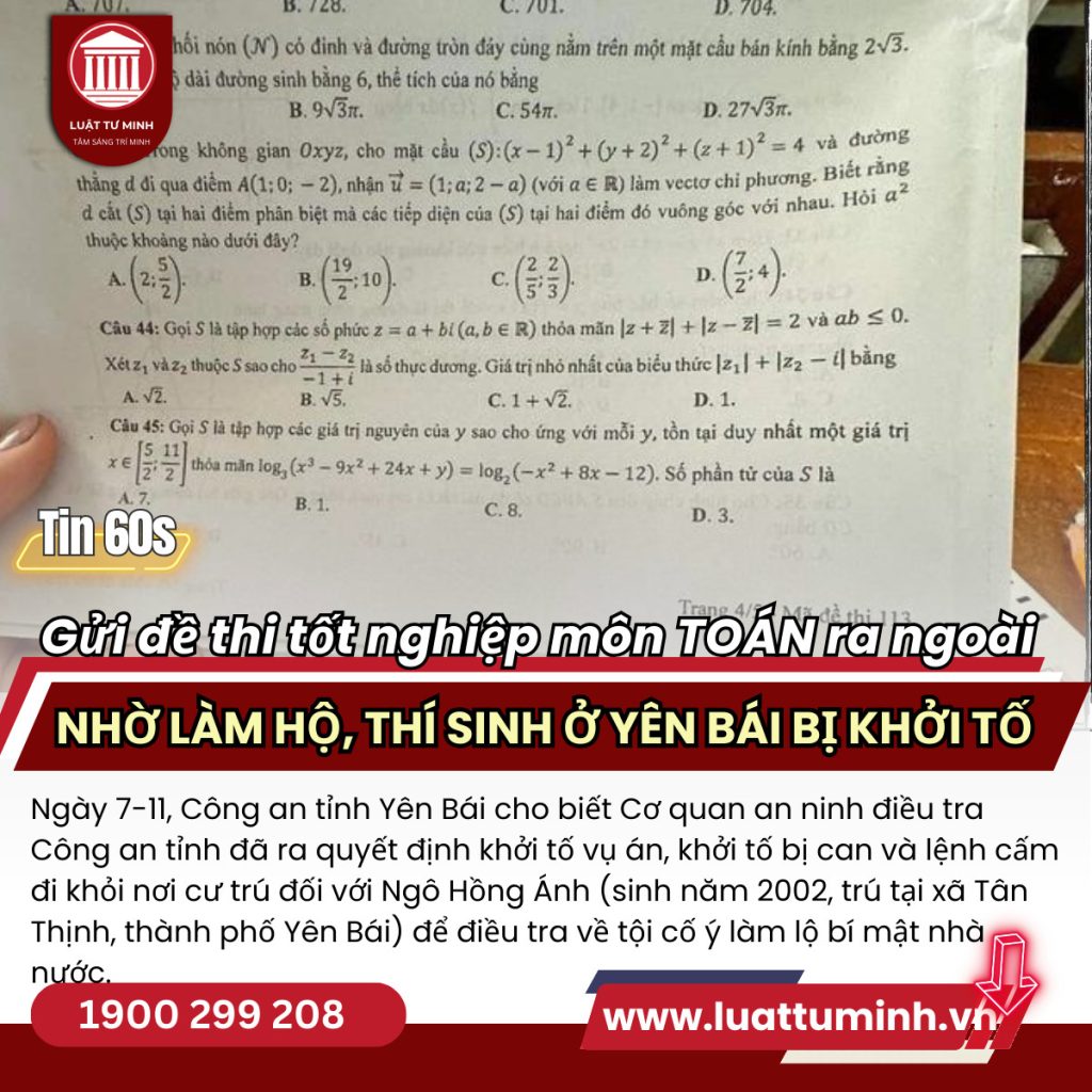 Gửi đề thi tốt nghiệp môn toán ra ngoài nhờ làm hộ, thí sinh ở Yên Bái bị khởi tố - Luật Tư Minh