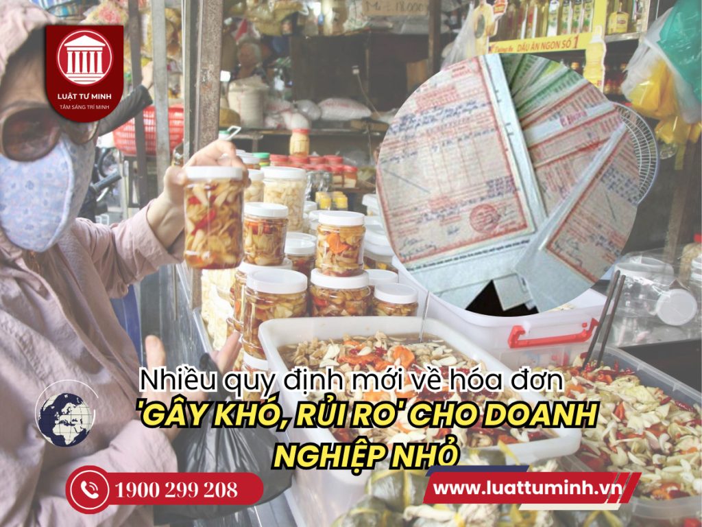 Nhiều quy định mới về hóa đơn 'gây khó, rủi ro' cho doanh nghiệp - Luật Tư Minh