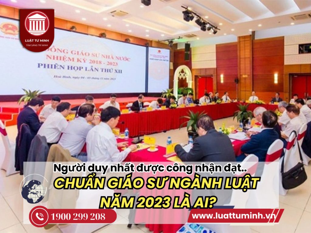 Người duy nhất được công nhận đạt chuẩn giáo sư ngành Luật năm 2023 là ai? - Luật Tư Minh