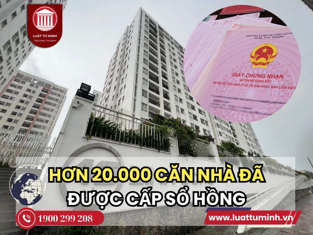 Hơn 20.000 căn nhà đã được cấp sổ hồng - Luật Tư Minh