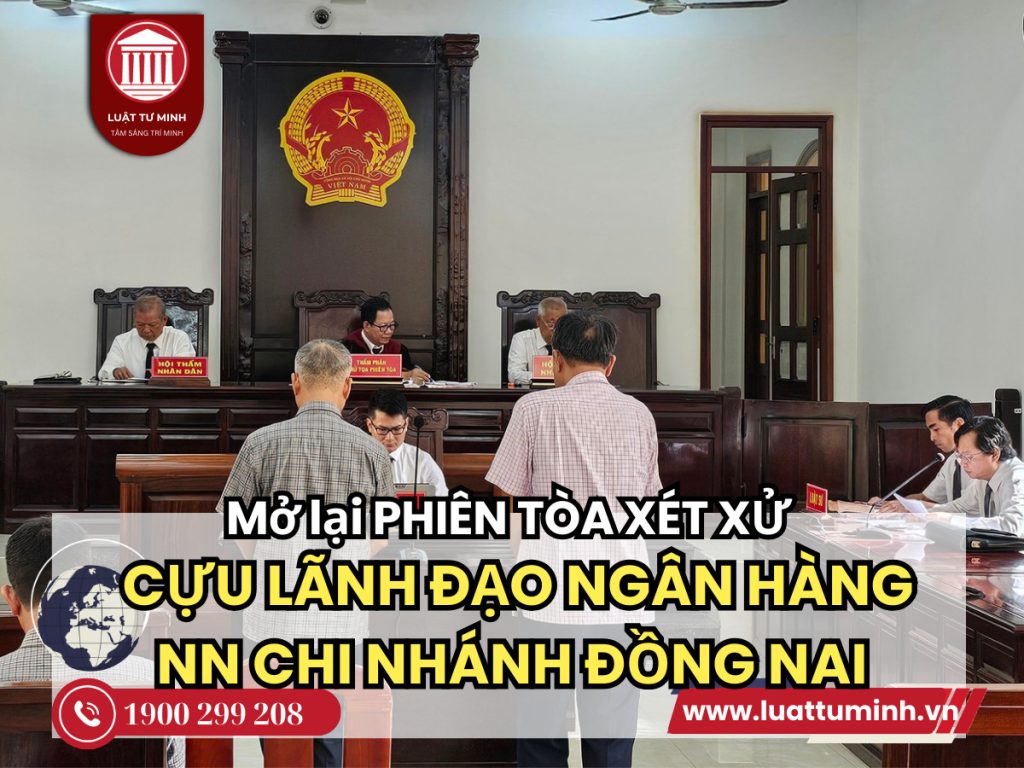 Mở lại phiên tòa xét xử cựu lãnh đạo Ngân hàng nhà nước chi nhánh Đồng Nai - Luật Tư Minh