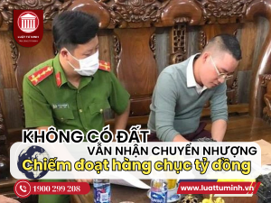 Không có đất vẫn nhận chuyển nhượng, chiếm đoạt hàng chục tỷ đồng