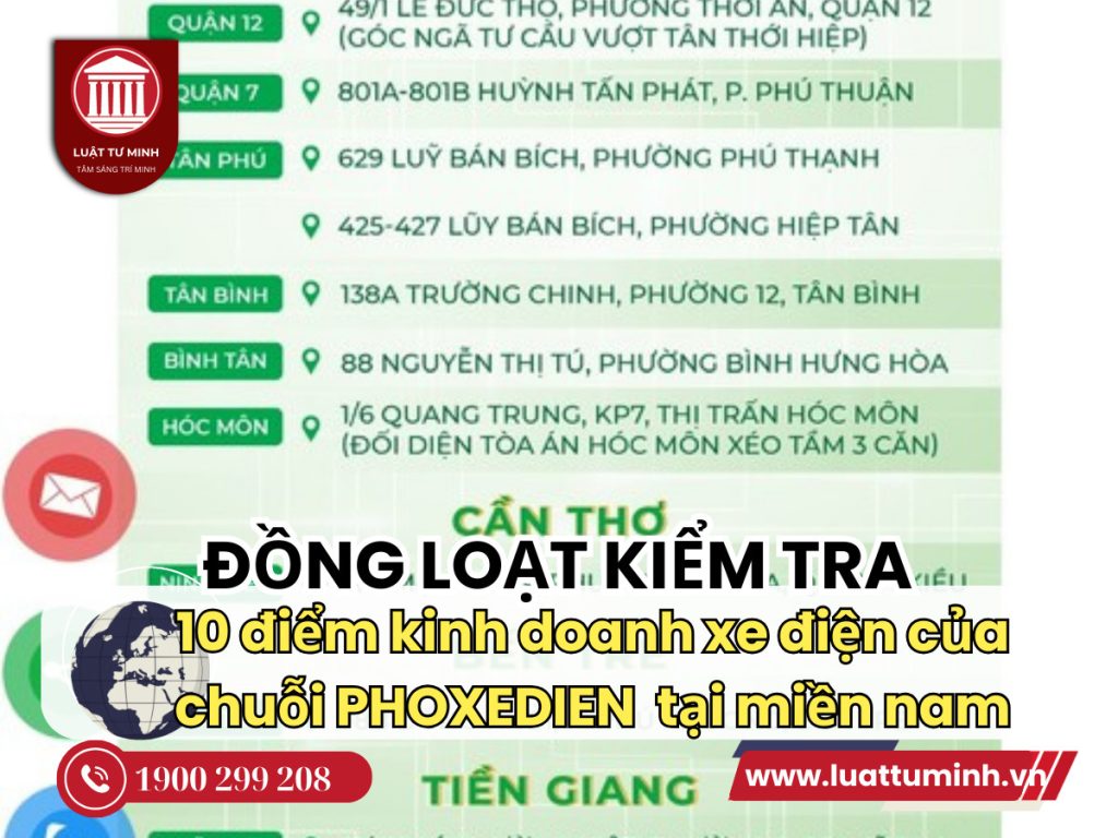 Đồng loạt kiểm tra 10 điểm kinh doanh xe điện của chuỗi Phoxedien.com tại miền Nam - Luật Tư Minh