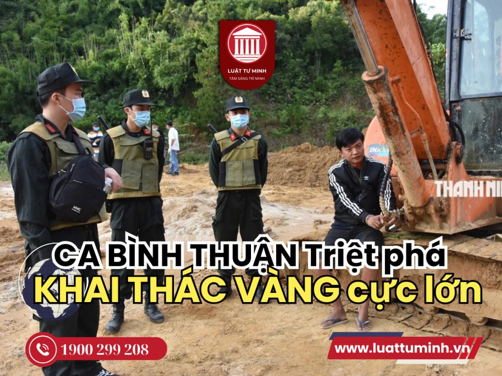 Công an Bình Thuận triệt phá vụ khai thác vàng trái phép cực lớn giáp Lâm Đồng - Luật Tư Minh