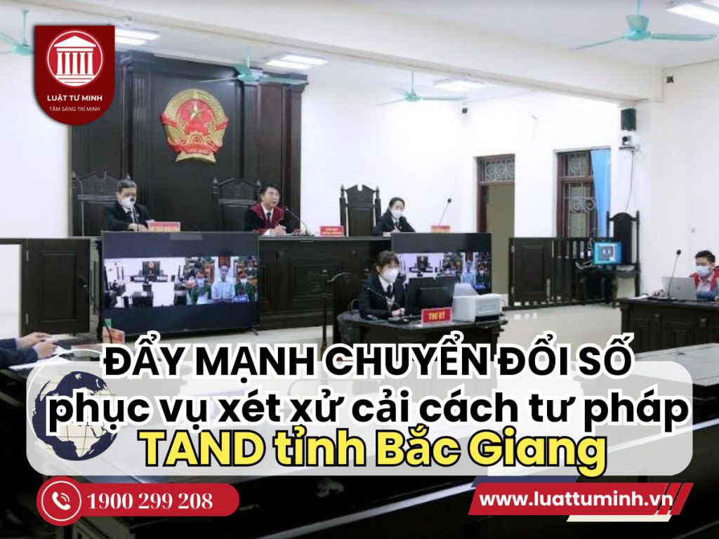 TAND tỉnh Bắc Giang đẩy mạnh chuyển đổi số phục vụ xét xử, cải cách tư pháp - Luật Tư Minh