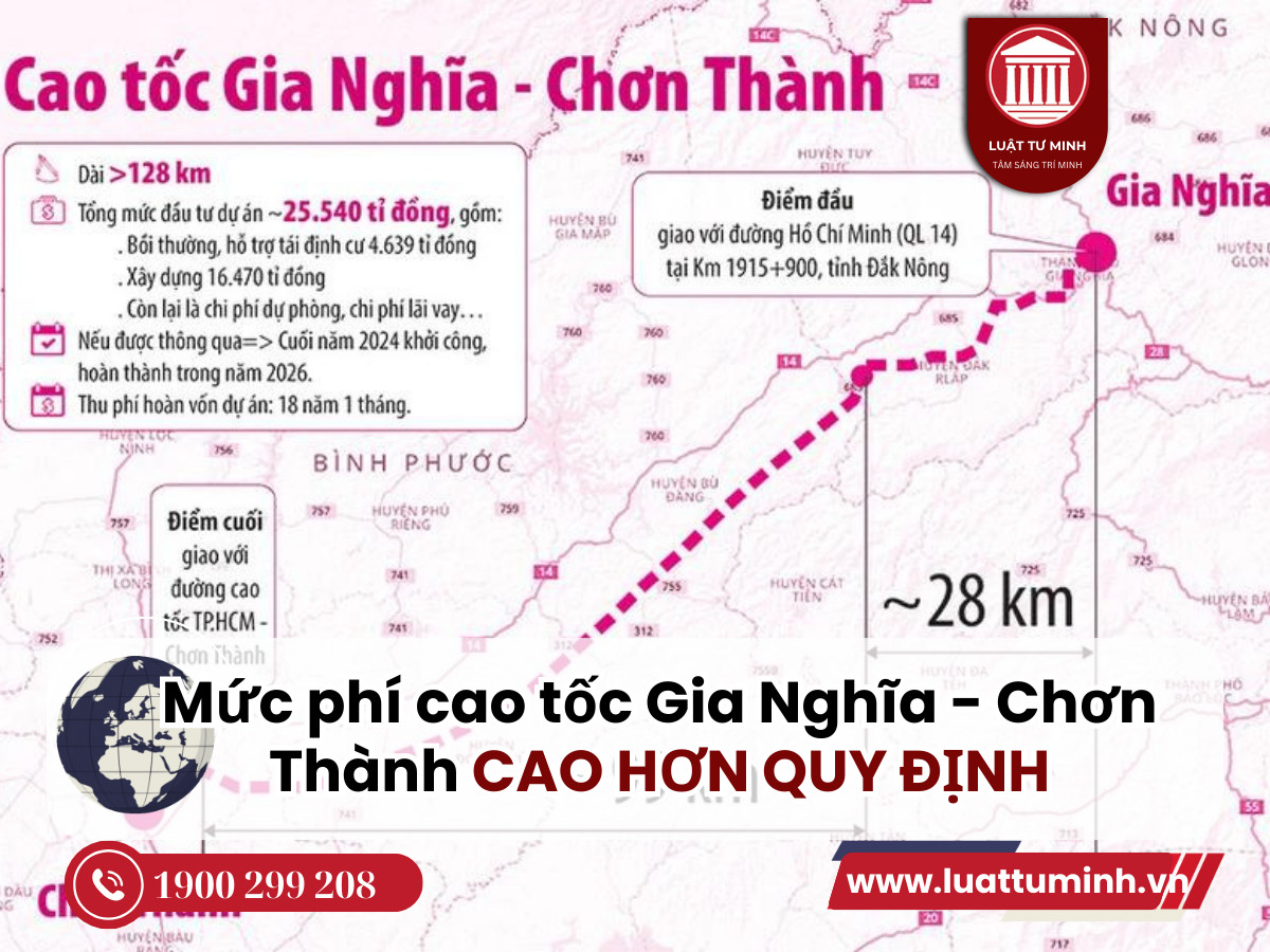 Mức phí cao tốc Gia Nghĩa - Chơn Thành cao hơn quy định - Luật Tư Minh