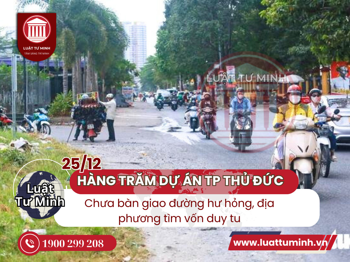 Hàng trăm dự án chưa bàn giao ở TP Thủ Đức: Đường hư hỏng, địa phương tìm vốn duy tu - Luật Tư Minh