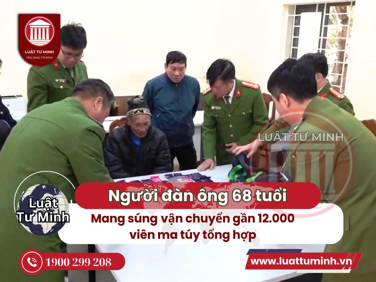 Người đàn ông 68 tuổi mang theo súng, vận chuyển gần 12.000 viên ma túy tổng hợp - Luật Tư Minh