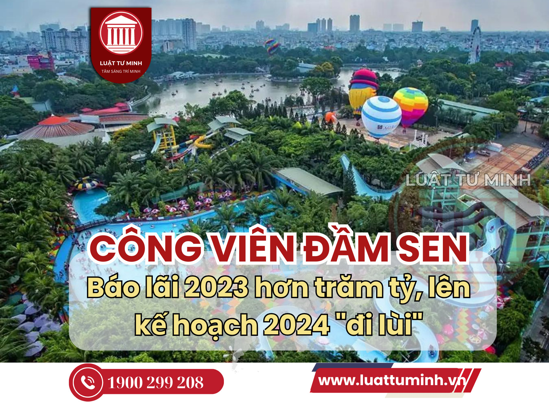 Công viên nước Đầm Sen (DSN) báo lãi 2023 hơn trăm tỷ, lên kế hoạch 2024 "đi lùi" - Luật Tư Minh