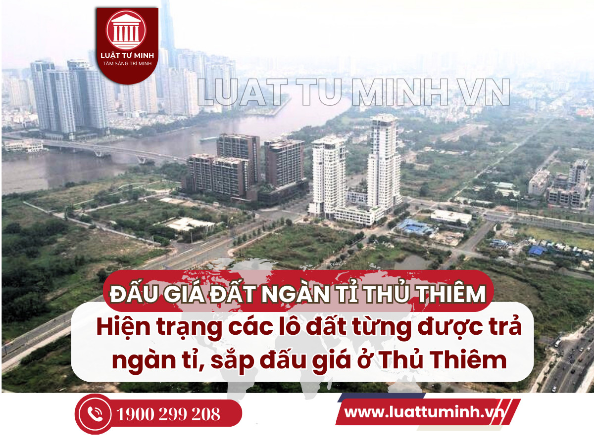 Hiện trạng các lô đất từng được trả ngàn tỉ, sắp đấu giá ở Thủ Thiêm - Luật Tư Minh