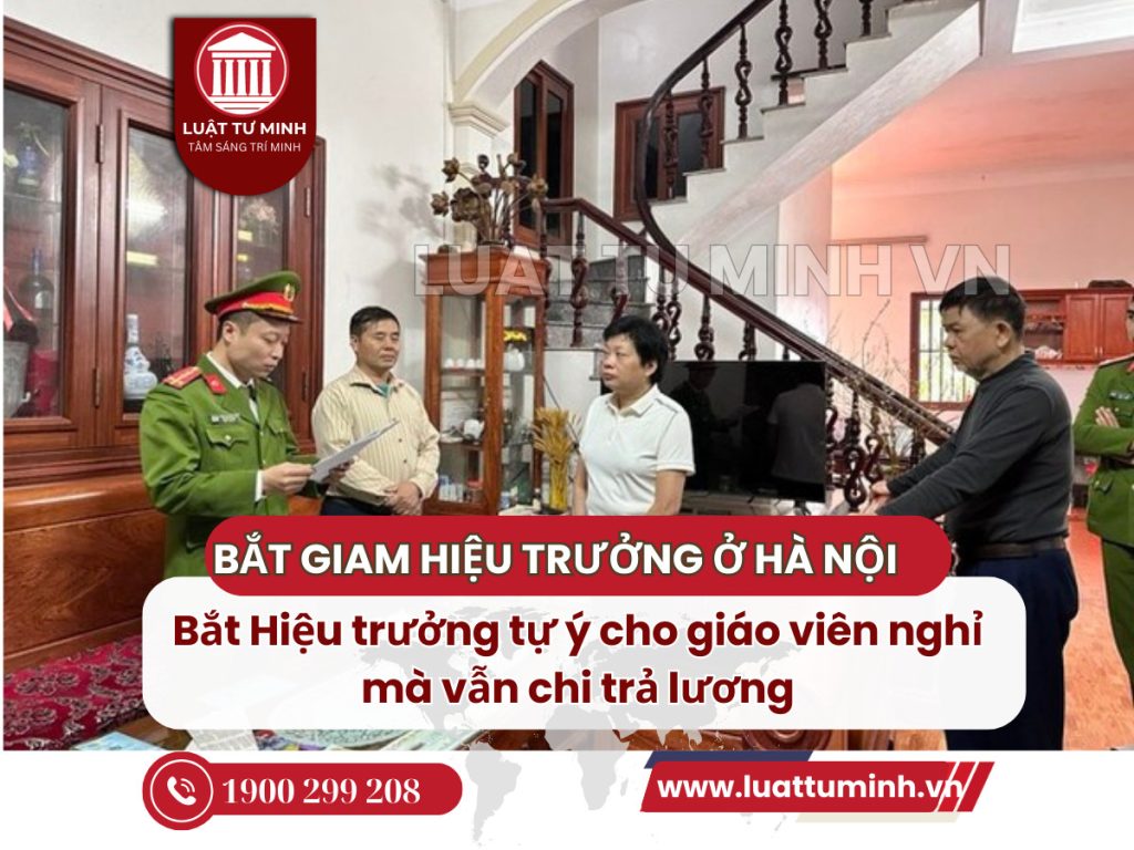 Bắt Hiệu trưởng tự ý cho giáo viên nghỉ mà vẫn chi trả lương - Luật Tư Minh