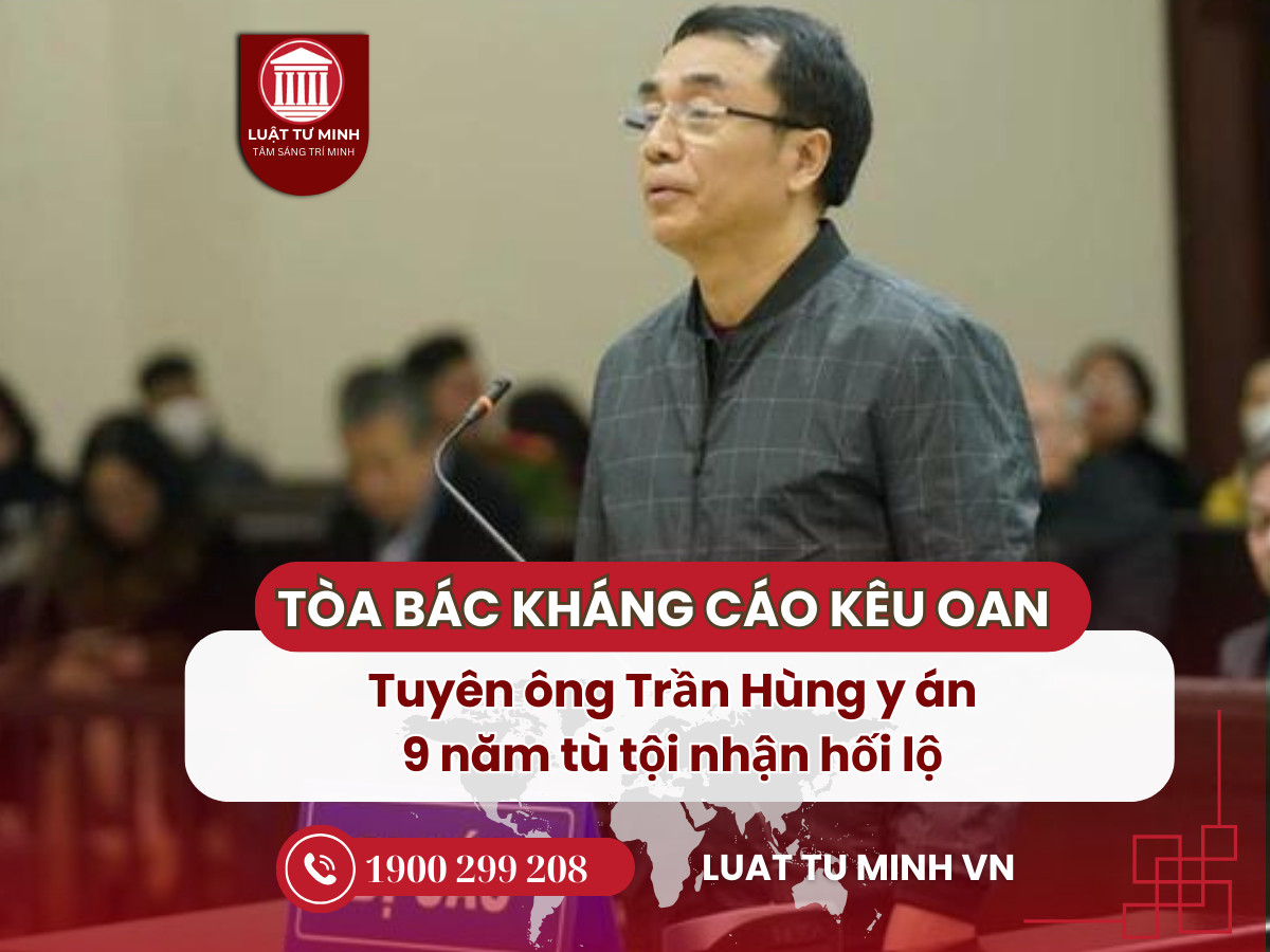 Từ vụ ông Trần Hùng kêu oan, chứng cứ nào mới được coi là hợp pháp? - Luật Tư Minh