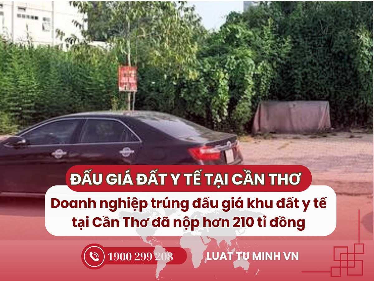 Doanh nghiệp trúng đấu giá khu đất y tế tại Cần Thơ đã nộp hơn 210 tỉ đồng - Luật Tư Minh