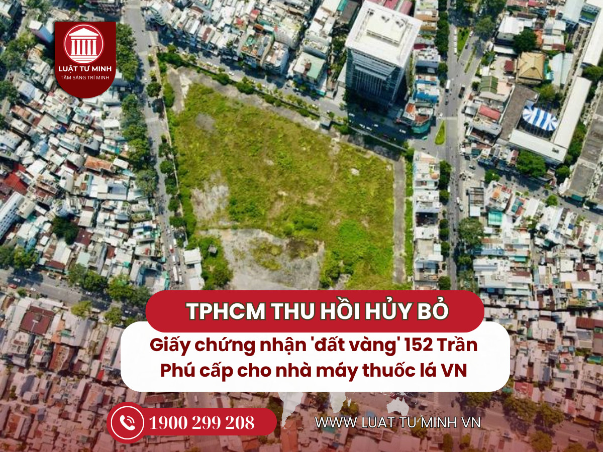 TP.HCM: Thu hồi, hủy bỏ giấy chứng nhận 'đất vàng' 152 Trần Phú