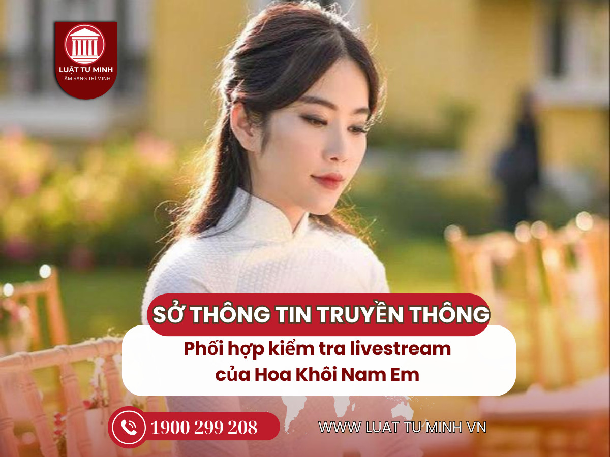 Sở Thông tin và Truyền thông phối hợp kiểm tra livestream của Nam Em