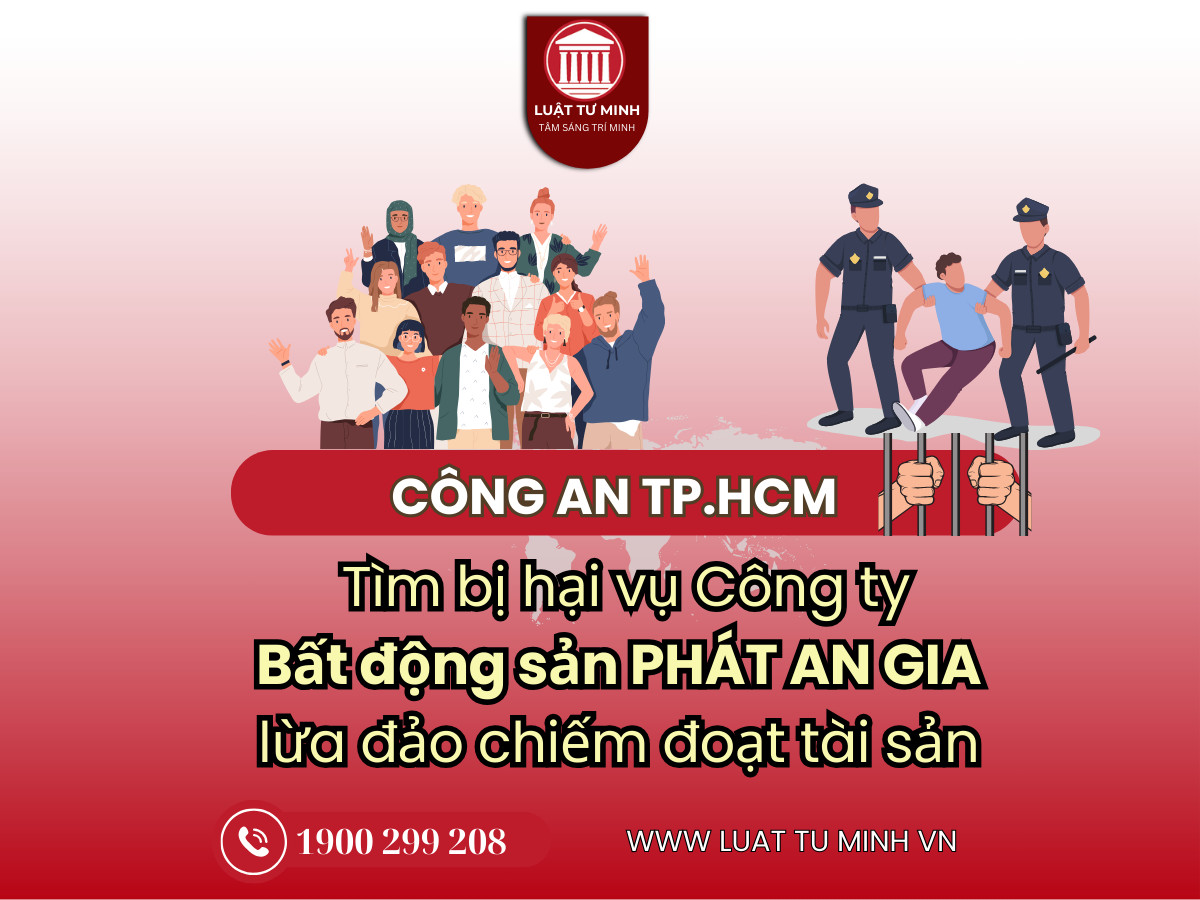 Công an TP.HCM tìm bị hại vụ Công ty bất động sản Phát An Gia lừa đảo