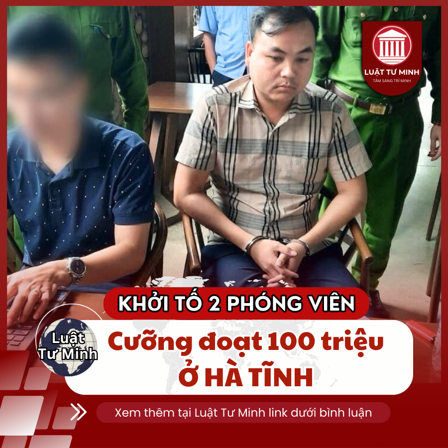 Khởi tố 2 phóng viên cưỡng đoạt 100 triệu