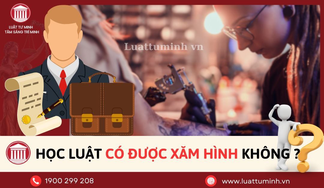 Xăm hình có được học luật không ?