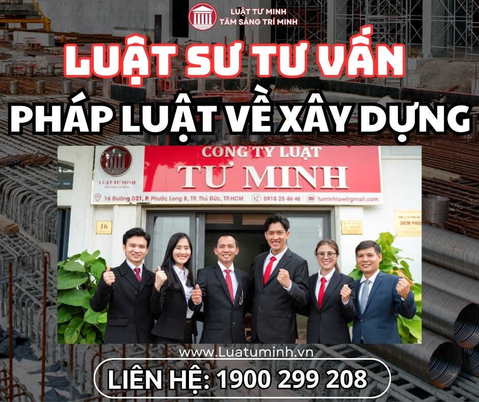 LUẬT SƯ TƯ VẤN: PHÁP LUẬT VỀ XÂY DỰNG